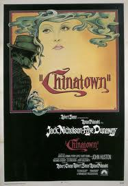 Chinatown directed by Roman Polanski, written by Robert Towne
